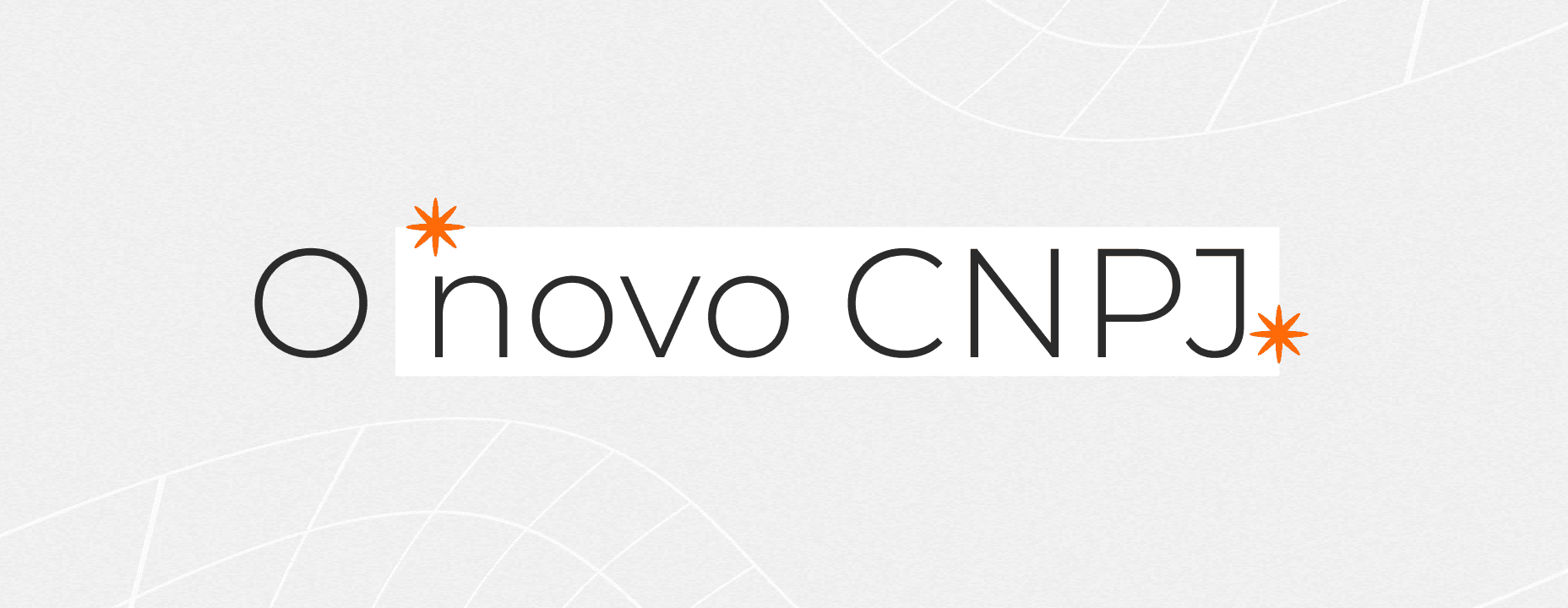 O novo CNPJ alfanumérico: o que muda e por que sua empresa precisa se preparar agora